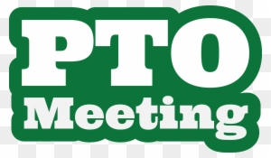 PTO Meeting Tomorrow!
